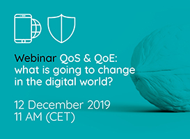 Webinar - QoS & QoE: what is going to change in the digital world?